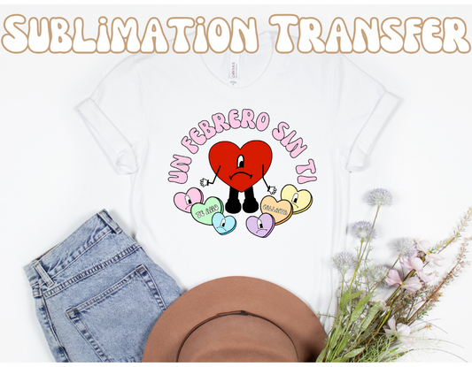 Un Febrero Sin Ti  Sublimation Transfer