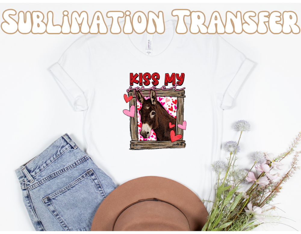 Kiss my sweet..   Sublimation Transfer