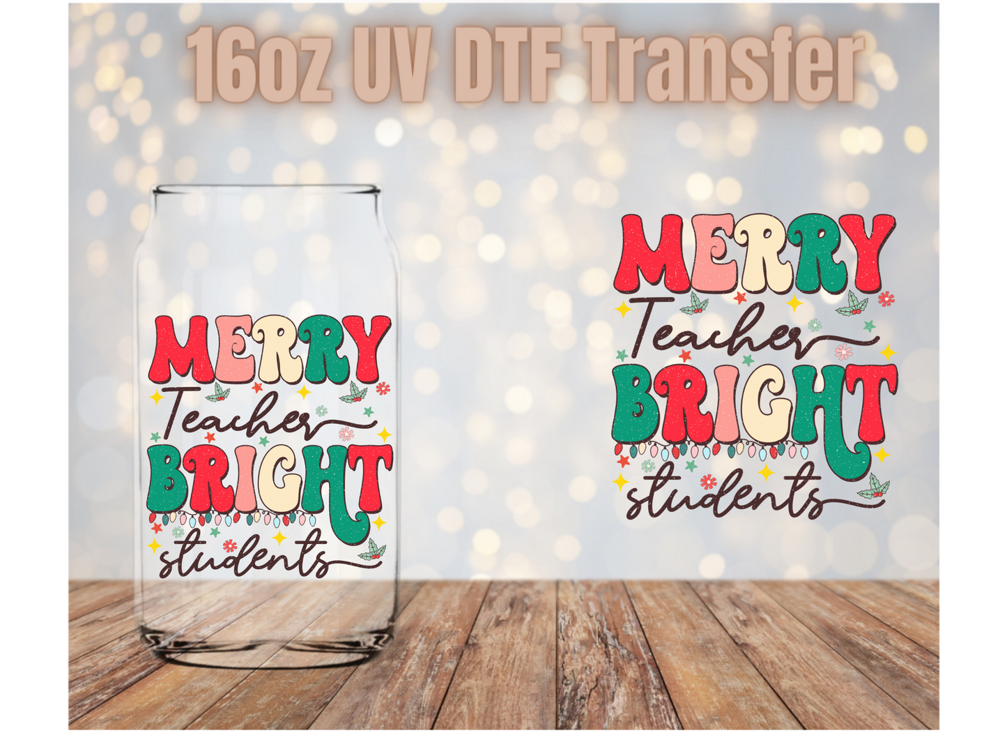Merry Teacher Bright Students UV DTF Wrap