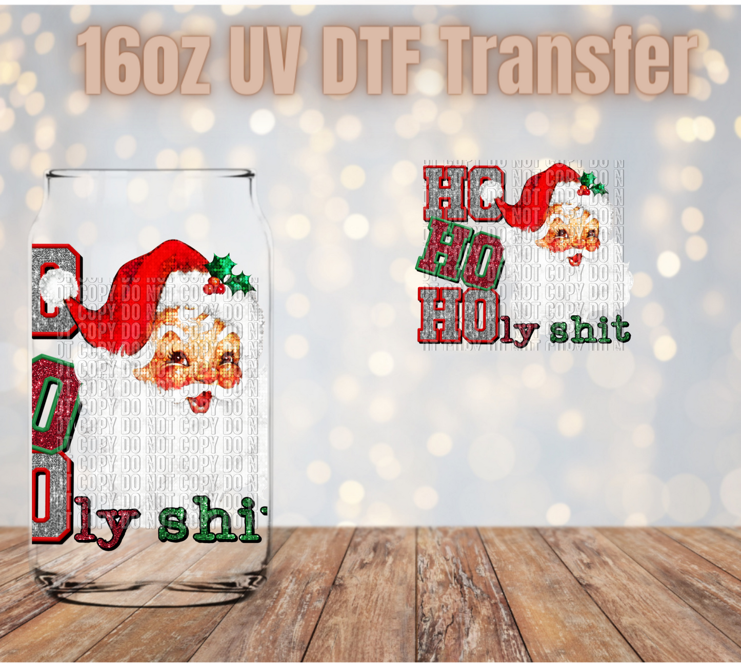 Ho Ho Holy shit UV DTF Wrap