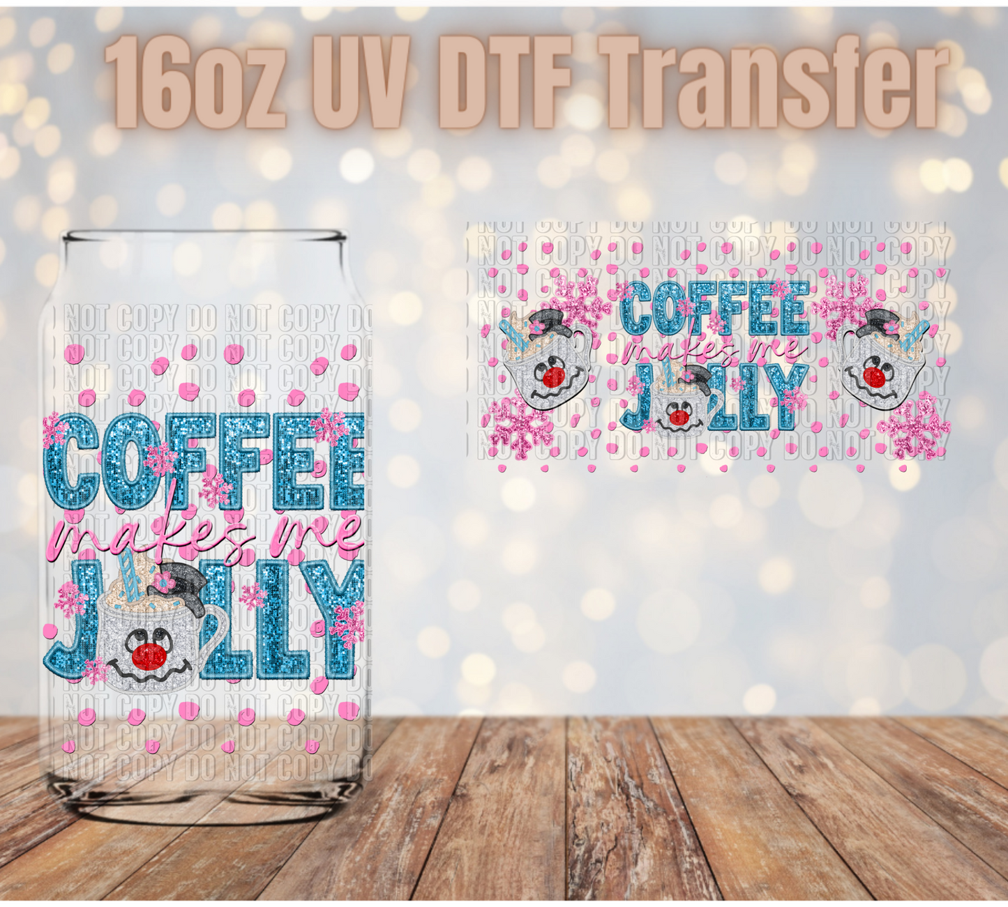 Coffee makes me jolly UV DTF Wrap