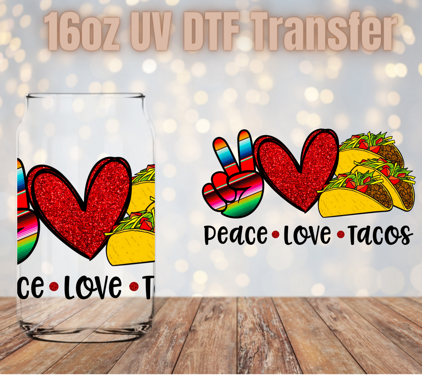 Peace Love Tacos UV DTF Wrap