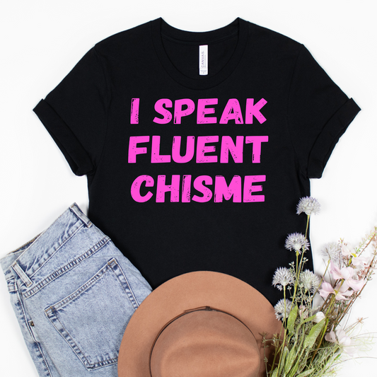 I Speak fluent Chisme hot pink