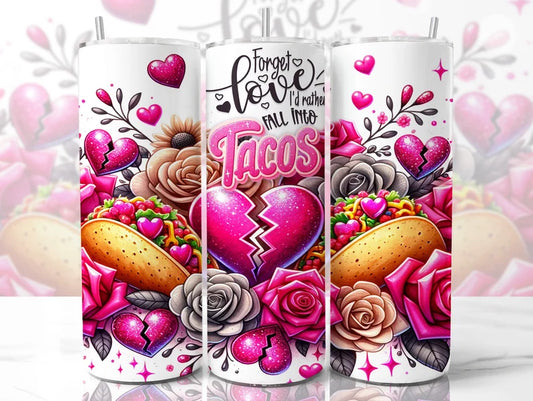 Forget love I'd rather fall into tacos Adhesive Vinyl Wrap