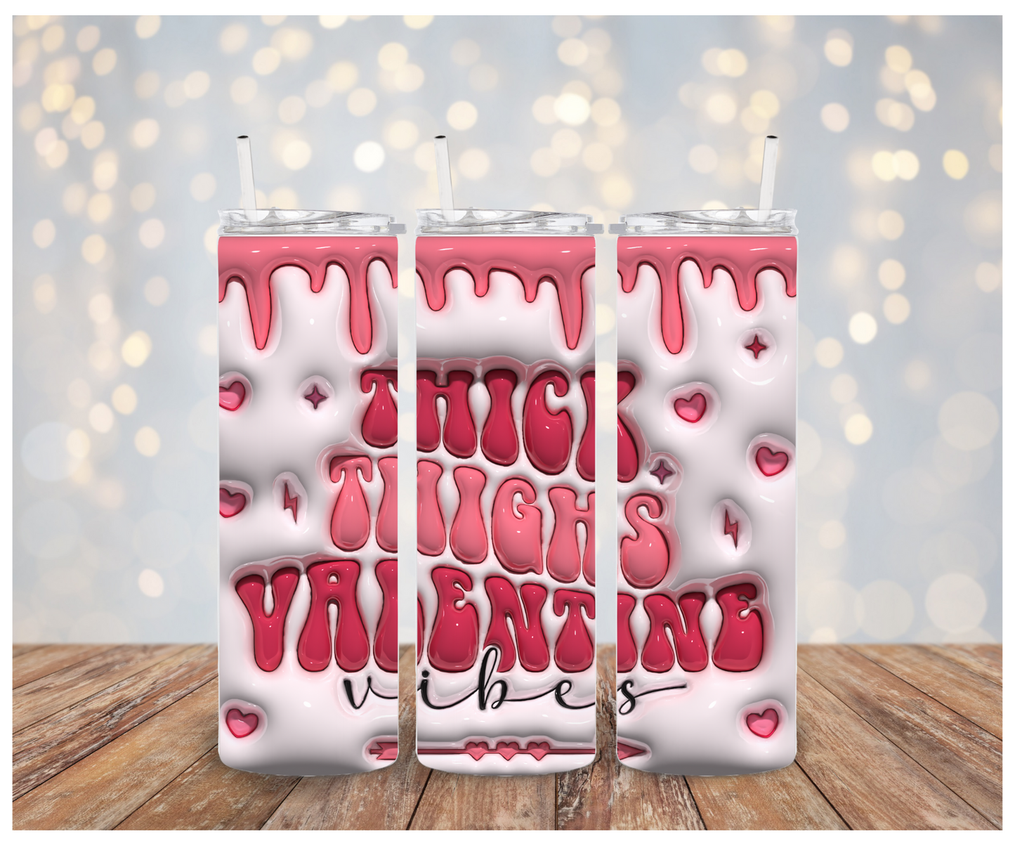 Thick Thighs Valentines Vibes  Sublimation Transfer