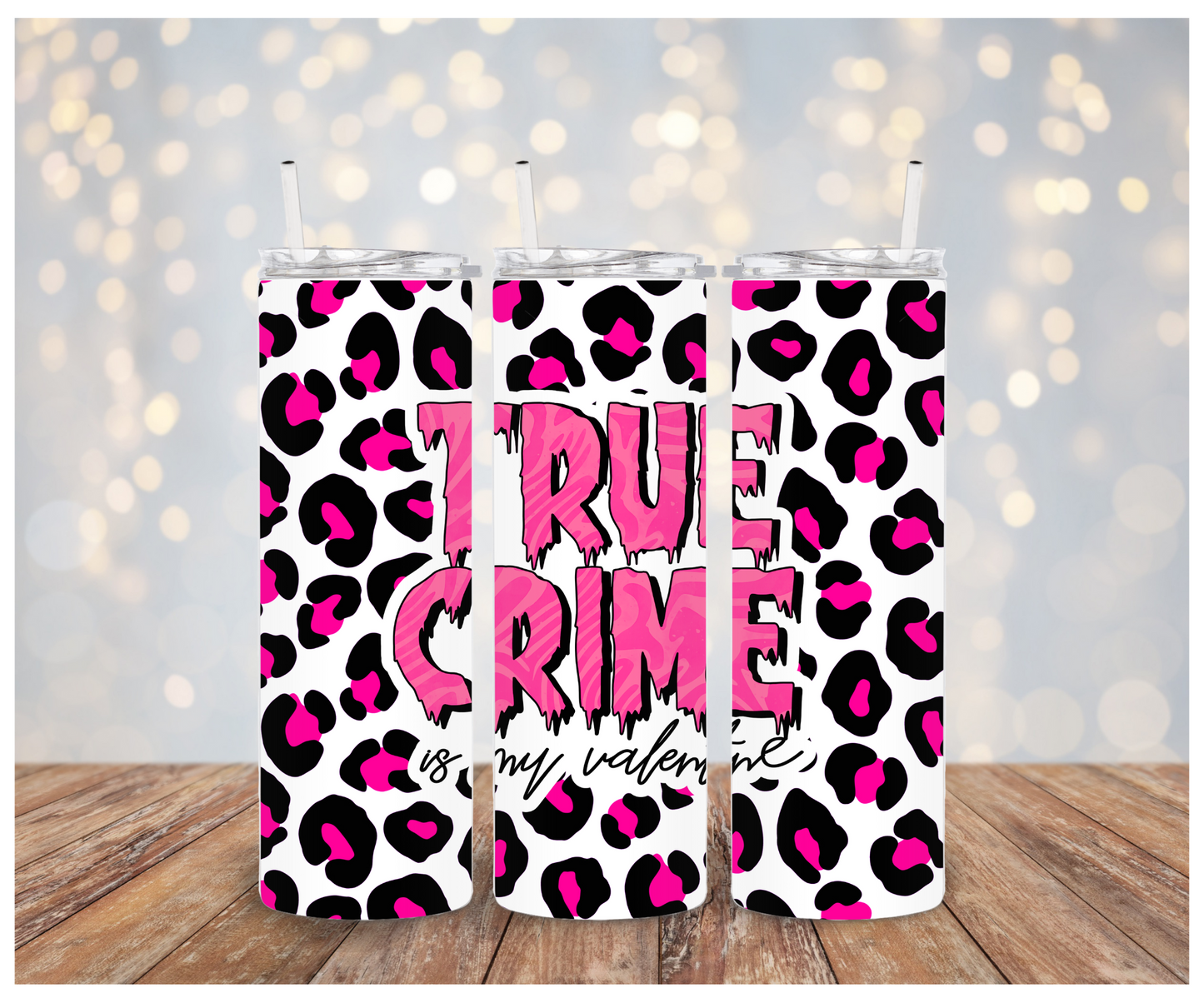 True Crime is my valentine leopard Adhesive Vinyl Wrap