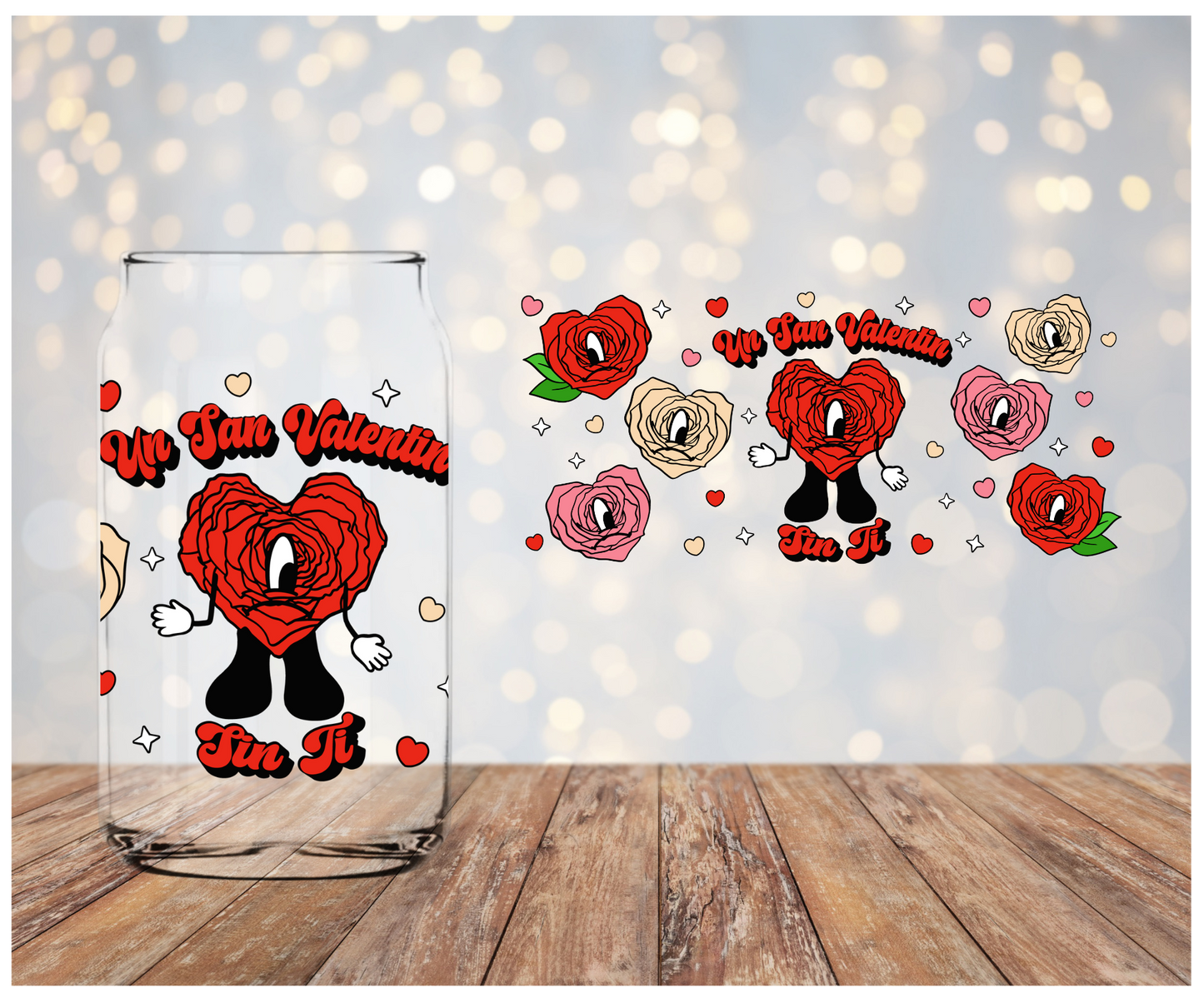 Un San Valentin Sin Ti Roses Libbey Sublimation Transfer