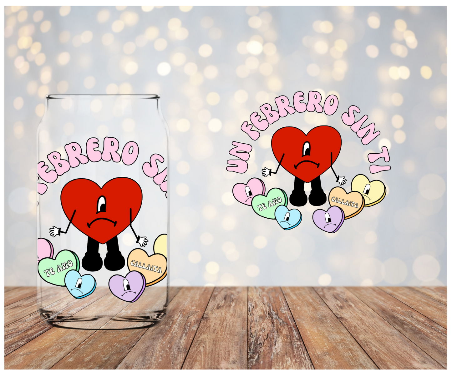 Un Febrero sin ti (set of two) Libbey Sublimation Transfer