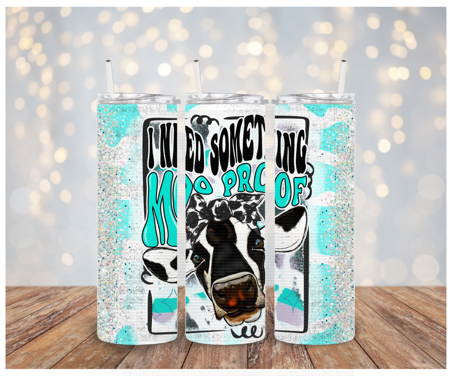 I need something moo proof (turq) Sublimation Tumbler