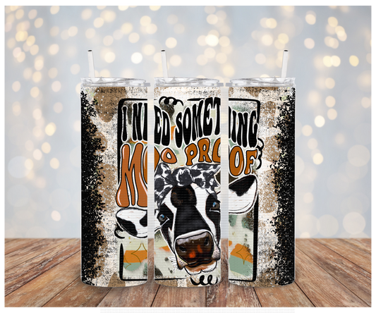 I need something moo proof Sublimation Tumbler