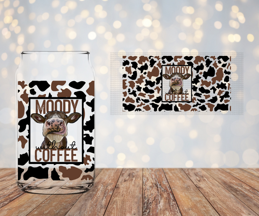 Moody Without Coffey Libbey  Sublimation Transfer