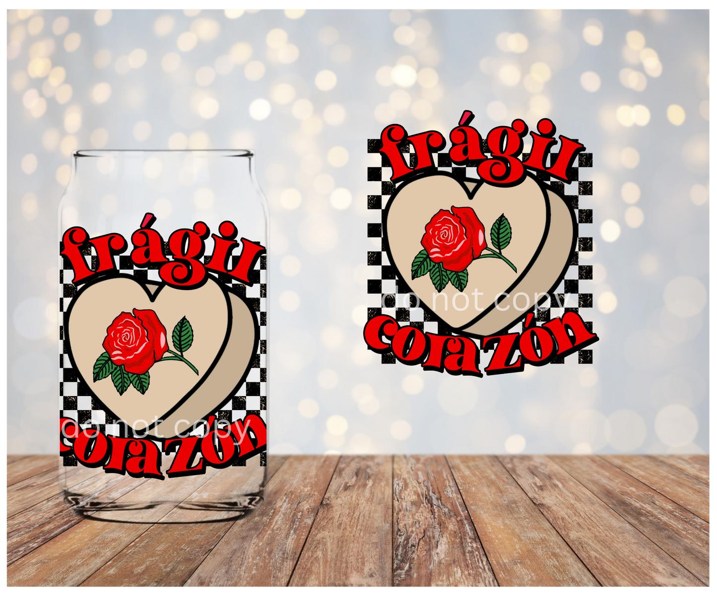 Fragil Corazon Libbey (set of two) Sublimation Transfer